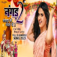 Nangad 2 (Nangad Ka Byah) Pranjal Dahiya Ft Janu Rakhi New Haryanvi Song Haryanavi 2023 By Naresh Sarsana Poster